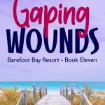 Gaping Wounds - Barefoot Bay Book 11