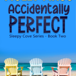 Accidentally Perfect - Sleepy Cove Book 2
