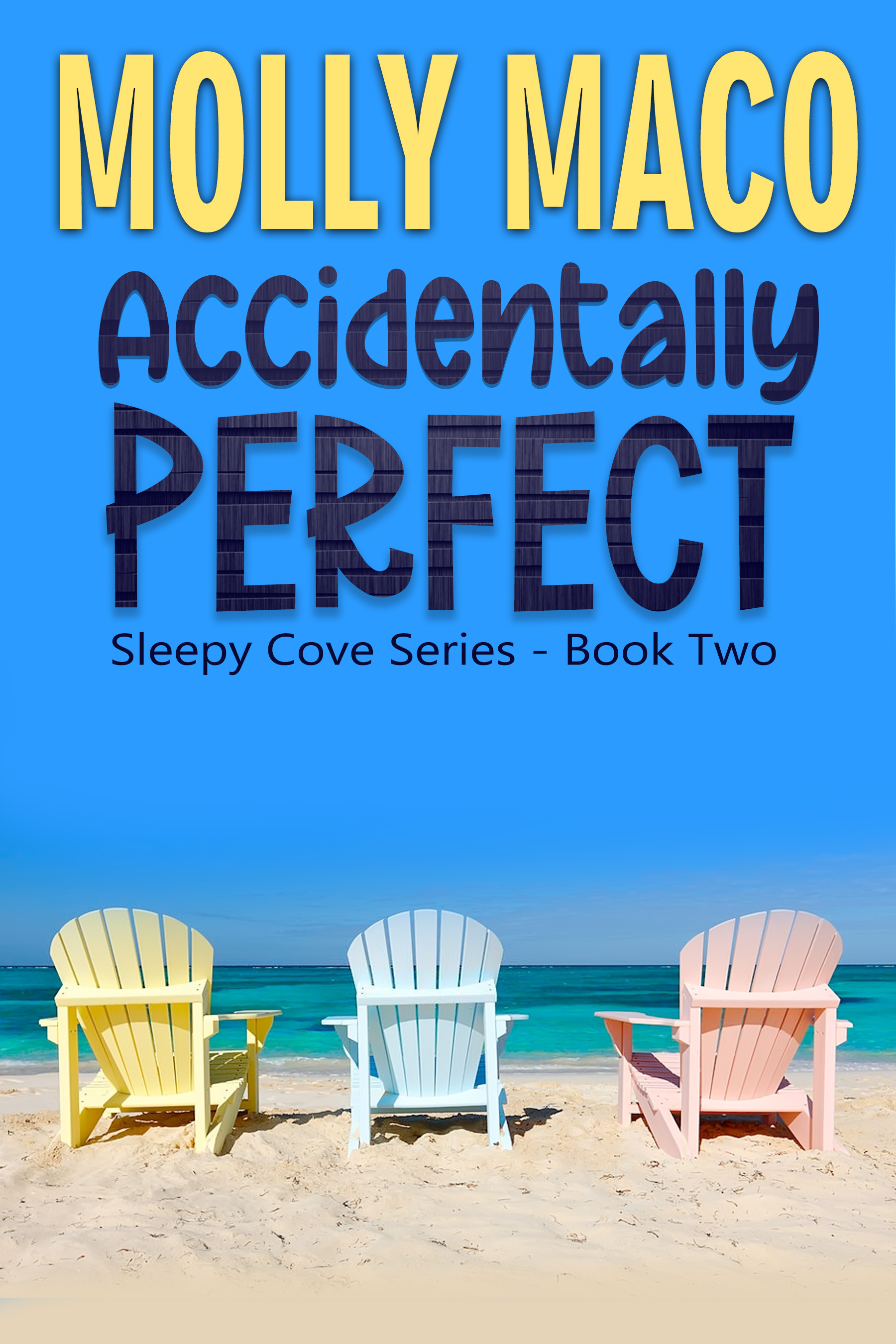 Accidentally Perfect – Sleepy Cove Series Book 2